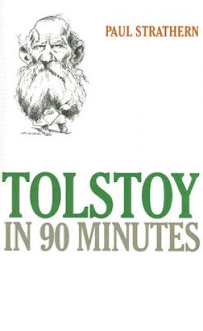 Kniha Tolstoy in 90 Minutes Paul Strathern