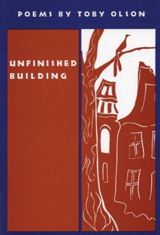 Książka Unfinished Building Toby Olson