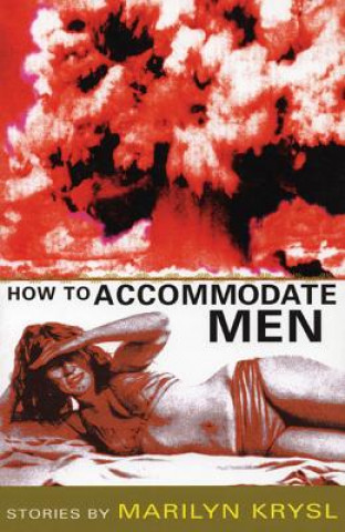 Książka How to Accommodate Men Marilyn Krysl