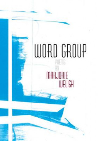 Książka Word Group Marjorie Welish