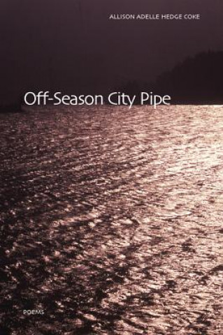 Kniha Off-Season City Pipe Allison Adelle Hedge Coke