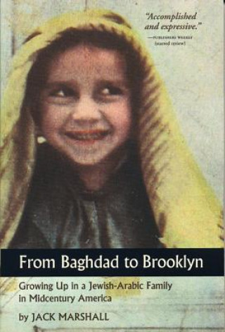 Kniha From Baghdad to Brooklyn: Growing Up in a Jewish-Arabic Family in Midcentury America Jack Marshall
