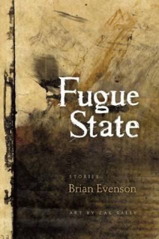 Kniha Fugue State Brian Evenson