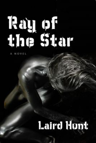 Kniha Ray of the Star Laird Hunt