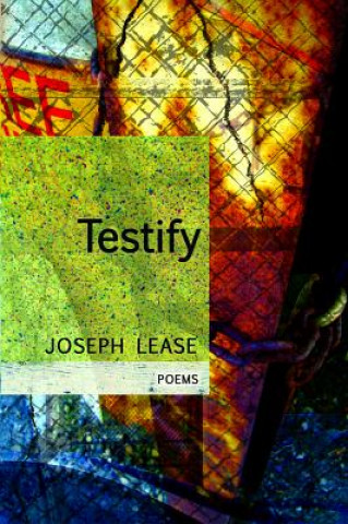 Knjiga Testify Joseph Lease