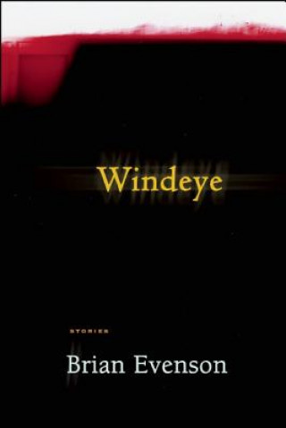Kniha Windeye Brian Evenson