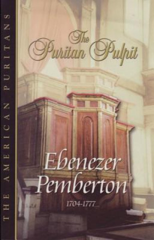 Kniha Puritan Pulpit: Ebenezer Pemberton Ebenezer Pemberton