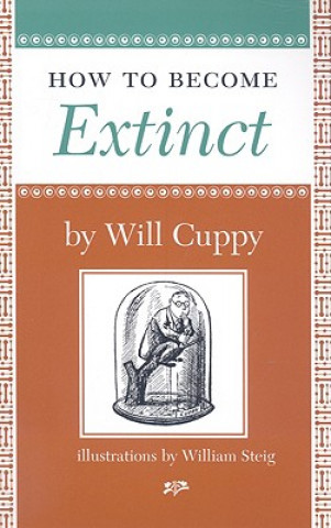 Kniha How to Become Extinct Will Cuppy