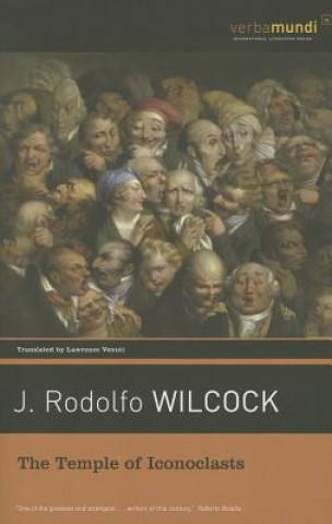 Knjiga The Temple of Iconoclasts J. Rodolfo Wilcock