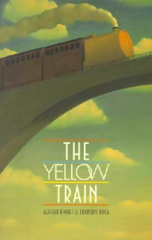 Kniha The Yellow Train Alistair Highet