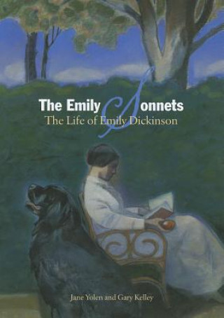 Könyv The Emily Sonnets: The Life of Emily Dickinson Jane Yolen