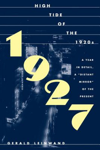 Книга 1927: High Tide of the Twenties Gerald Leinwand