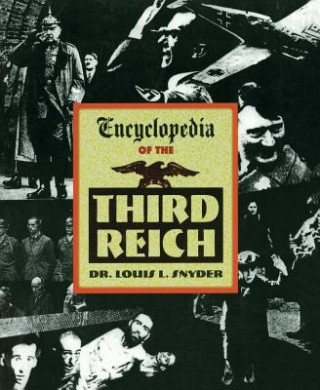 Könyv Encyclopedia of the Third Reich Louis Leo Snyder