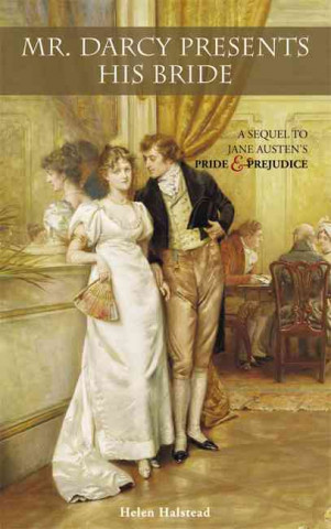 Kniha Mr. Darcy Presents His Bride Helen Halstead