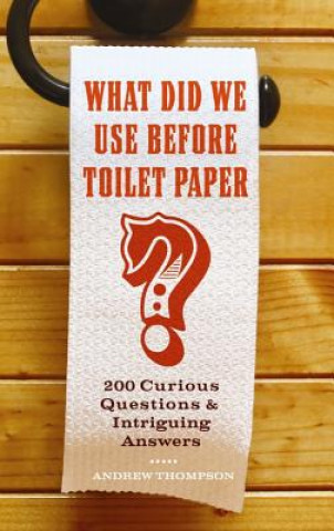 Carte What Did We Use Before Toilet Paper? Andrew Thompson