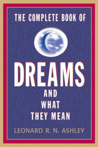 Buch Complete Book Of Dreams And What They Mean Leonard R. N. Ashley