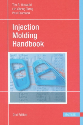 Kniha Injection Molding Handbook 2e Tim Osswald