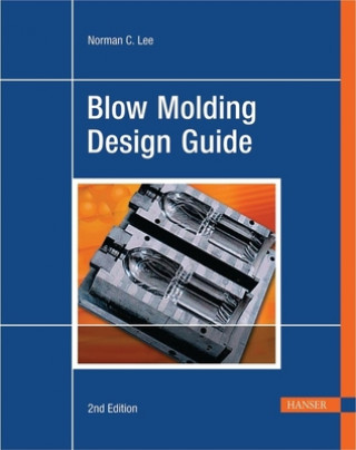 Kniha Blow Molding Design Guide David O. Kazmer