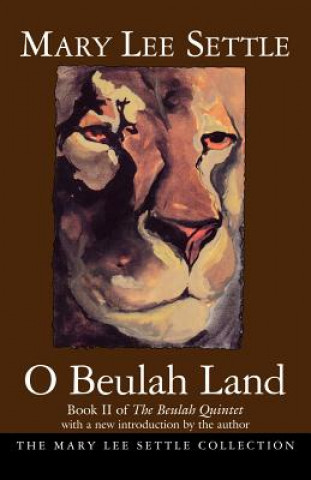 Könyv O Beulah Land: Book II of the Beulah Quintet Mary Lee Settle