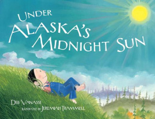 Kniha Under Alaska's Midnight Sun Deb Vanasse