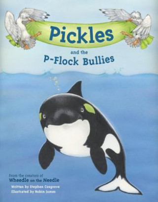 Könyv Pickles and the P-Flock Bullies Stephen Cosgrove