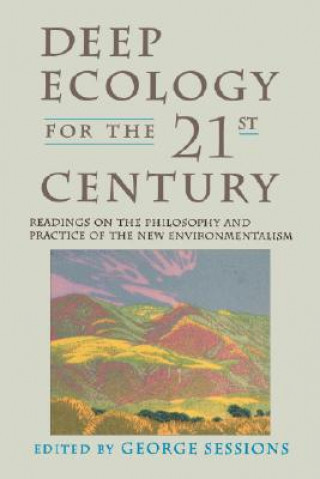 Kniha Deep Ecology for the Twenty-First Century George Sessions