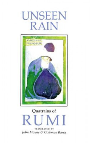 Kniha Unseen Rain Mevlana Jelaluddin Rumi