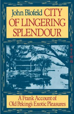 Kniha City of Lingering Splendour John Eaton Calthorpe Blofeld