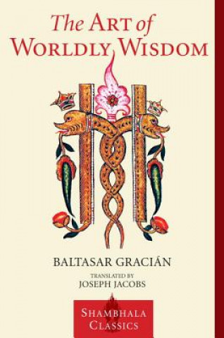 Kniha Art of Worldly Wisdom Baltasar Gracian y. Morales