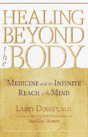 Book Healing Beyond the Body Larry Dossey