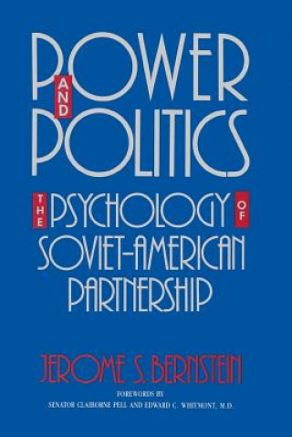 Kniha Power and Politics Jerome S. Bernstein