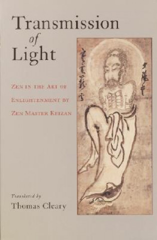Книга Transmission of Light: Zen in the Art of Enlightenment by Zen Master Keizan Zen Master Keizan