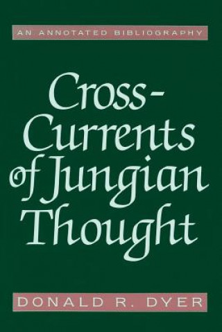 Kniha Cross-Currents of Jungian Thought Donald R. Dyer