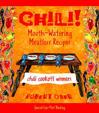 Kniha Chili!: Mouth-Watering Meatless Recipes Robert Oser