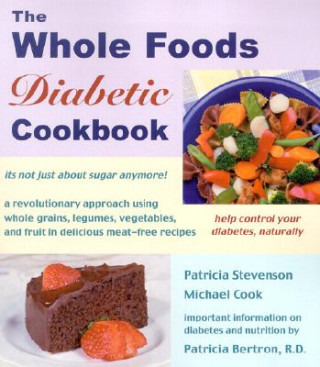 Kniha The Whole Foods Diabetic Cookbook Patricia Bertron