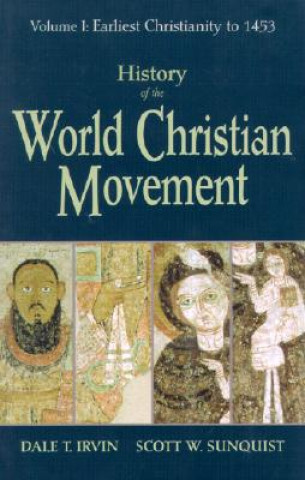 Buch History of the World Christian Movement: Volume I: Earliest Christianity to 1453 Dale T. Irvin