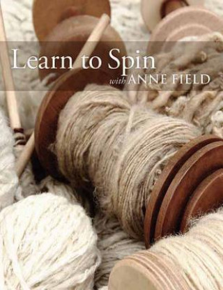 Kniha Learn to Spin with Anne Field Anne Field