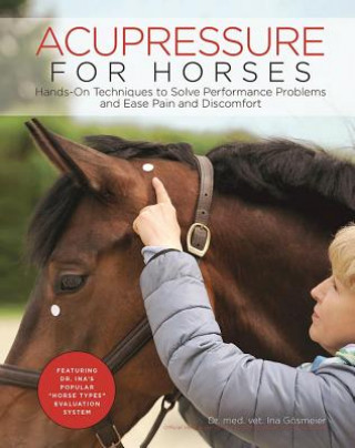 Kniha Acupressure for Horses Ina Gosmeier