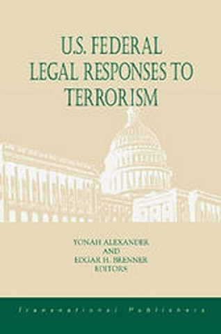 Kniha U.S. Federal Legal Responses to Terrorism United States