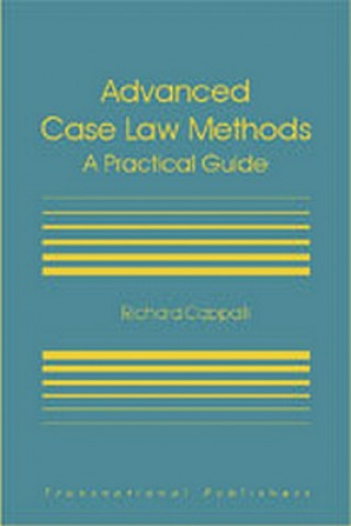 Knjiga Advanced Case Law Methods: A Practical Course Richard B. Cappalli
