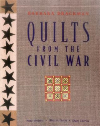 Kniha Quilts from the Civil War Barbara Brackman