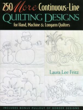 Книга 250 More Continuous-line Quilting Designs for Hand, Machine and Longarm Quilters Laura Lee Fritz