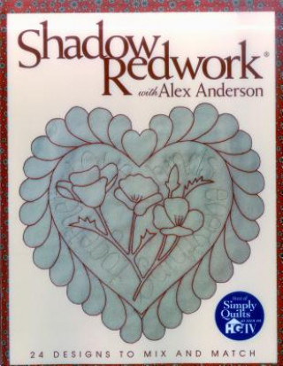 Książka Shadow Redwork with Alex Anderson Alex Anderson