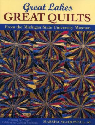 Carte Great Lakes, Great Quilts Marsha MacDowell