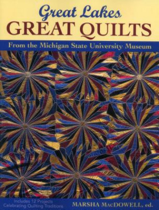 Książka Great Lakes, Great Quilts Marsha MacDowell