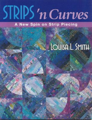 Kniha Strips 'n Curves Louisa L. Smith