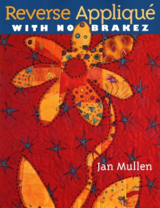 Książka Reverse Applique with No Brakez Jan Mullen