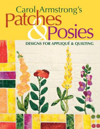 Książka Carol Armstrong's Patches and Posies Carol Armstrong