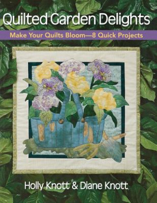 Книга Quilted Garden Delights Holly Knott