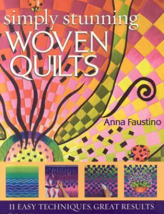 Carte Simply Stunning Woven Quilts Anna Faustino